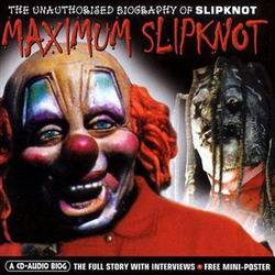 Slipknot (USA-1) : Maximum Slipknot (Interview)